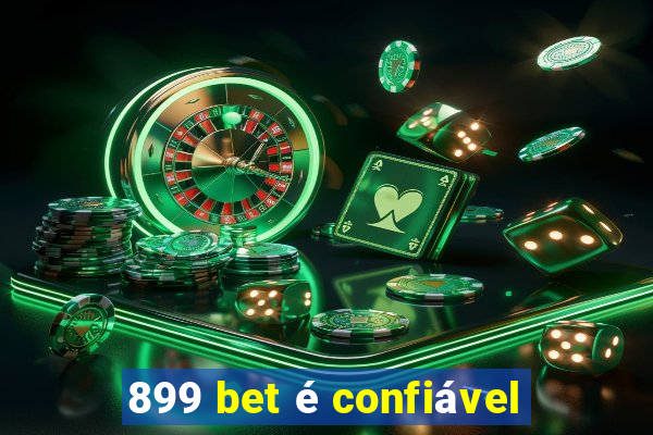 899 bet é confiável